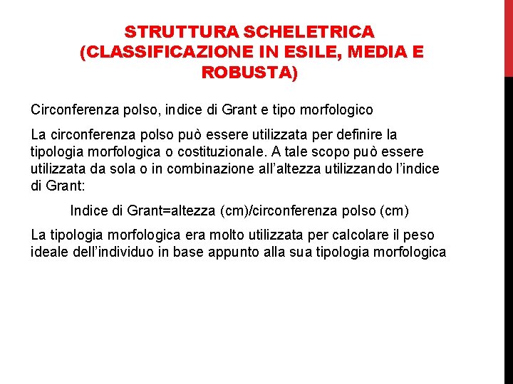 STRUTTURA SCHELETRICA (CLASSIFICAZIONE IN ESILE, MEDIA E ROBUSTA) Circonferenza polso, indice di Grant e