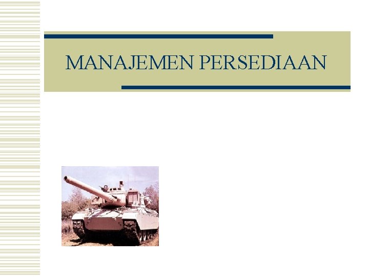 MANAJEMEN PERSEDIAAN 