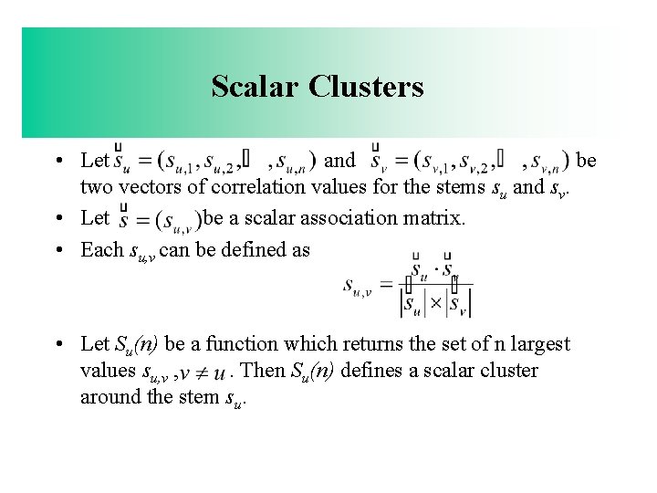 Scalar Clusters • Let su=(su 1, su 2, …, sun ) and sv =(sv