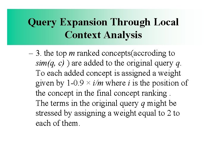 Query Expansion Through Local Context Analysis – 3. the top m ranked concepts(accroding to