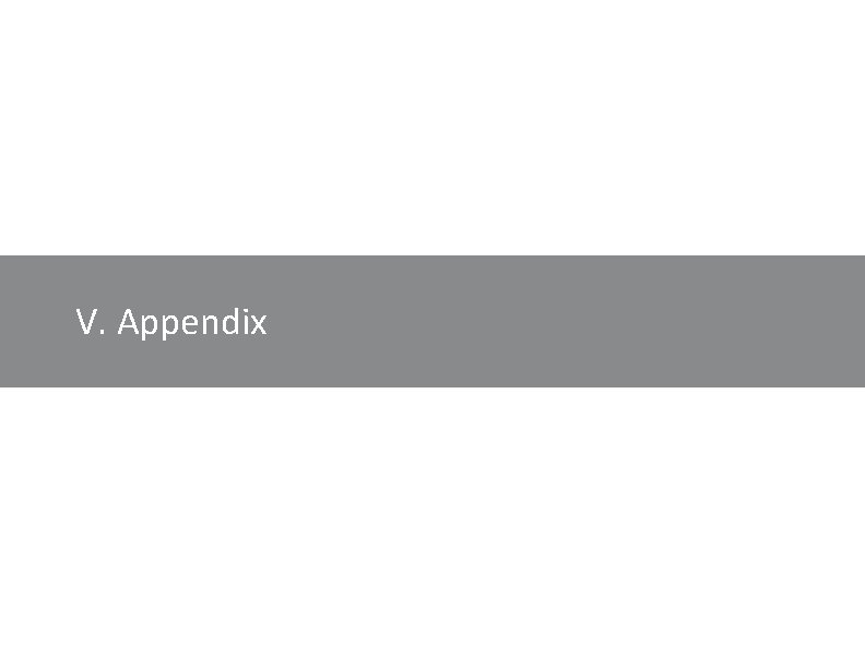 V. Appendix 