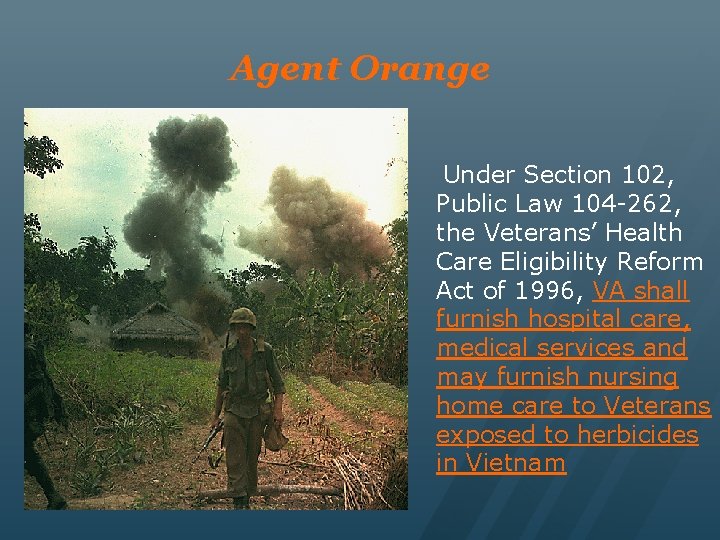 Agent Orange Under Section 102, Public Law 104 -262, the Veterans’ Health Care Eligibility
