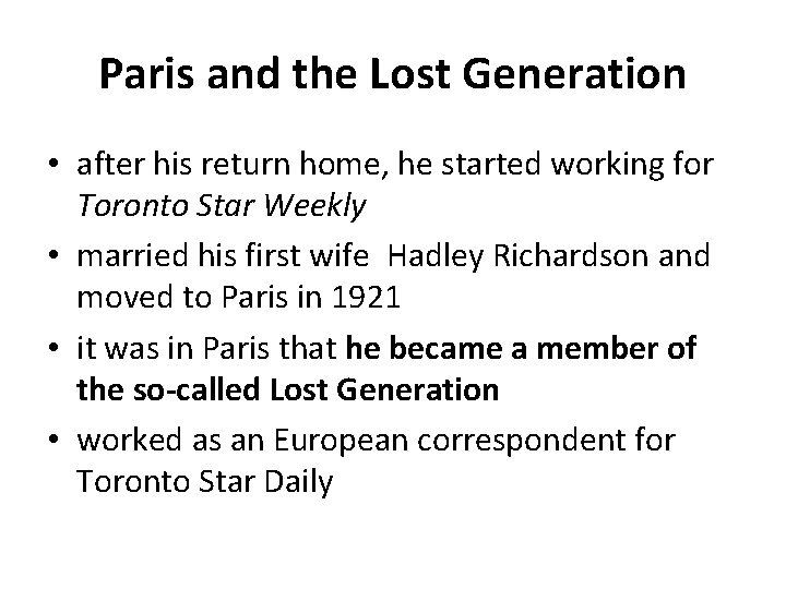 Paris and the Lost Generation • after his return home, he started working for