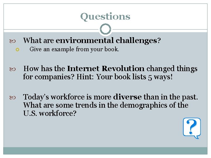 Questions What are environmental challenges? Give an example from your book. How has the