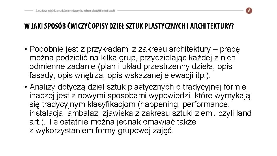 W JAKI SPOSÓB ĆWICZYĆ OPISY DZIEŁ SZTUK PLASTYCZNYCH I ARCHITEKTURY? • Podobnie jest z