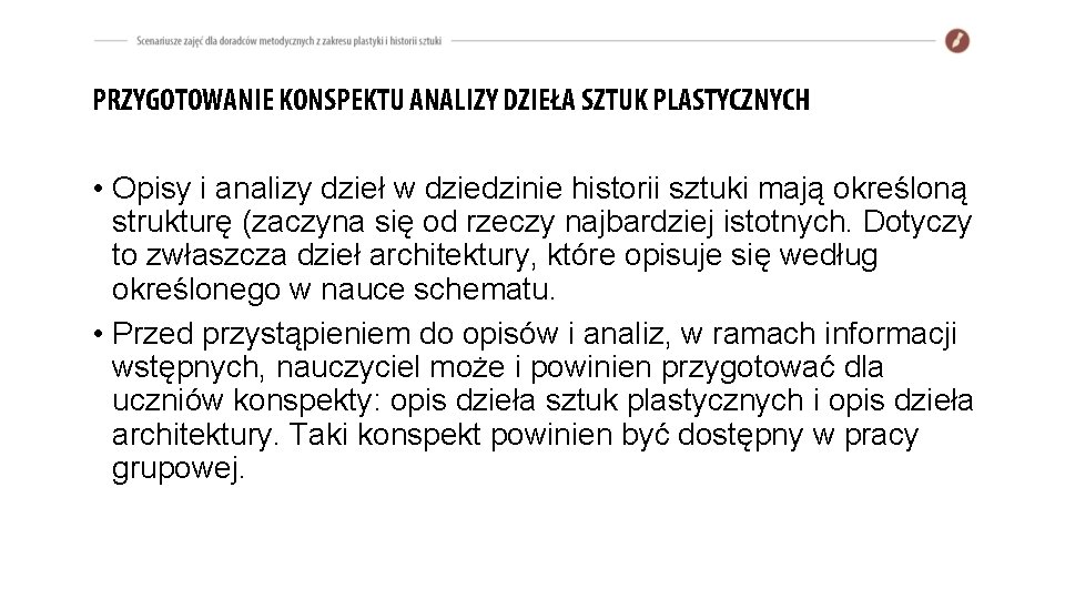 PRZYGOTOWANIE KONSPEKTU ANALIZY DZIEŁA SZTUK PLASTYCZNYCH • Opisy i analizy dzieł w dziedzinie historii