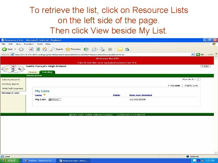 To retrieve the list, click on Resource Lists on the left side of the