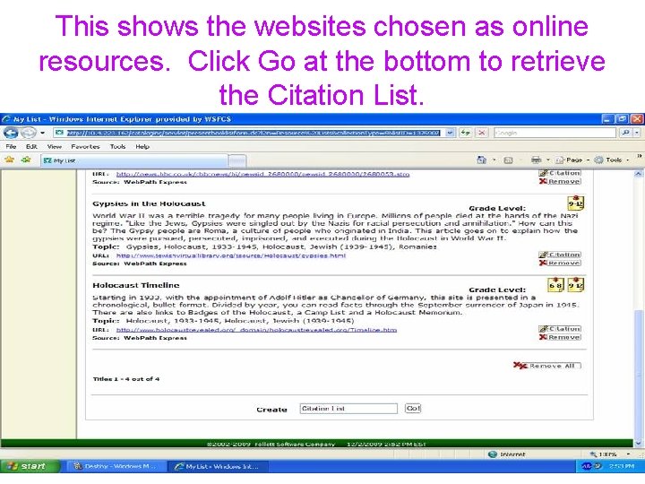 This shows the websites chosen as online resources. Click Go at the bottom to