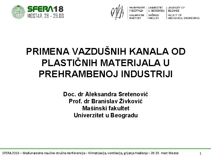 PRIMENA VAZDUŠNIH KANALA OD PLASTIČNIH MATERIJALA U PREHRAMBENOJ INDUSTRIJI Doc. dr Aleksandra Sretenović Prof.