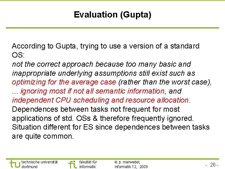 TU Dortmund Evaluation (Gupta) According to Gupta, trying to use a version of a