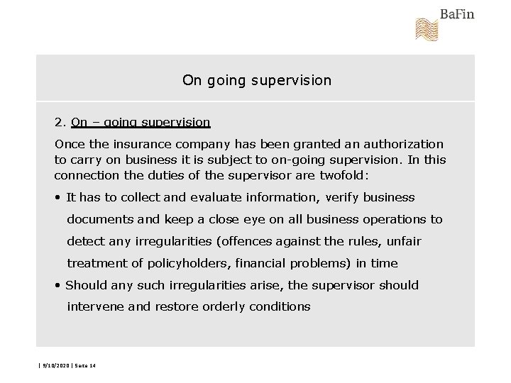 On going supervision 2. On – going supervision Once the insurance company has been