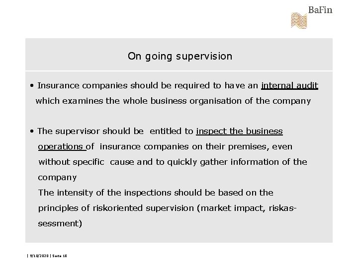 On going supervision • Insurance companies should be required to have an internal audit