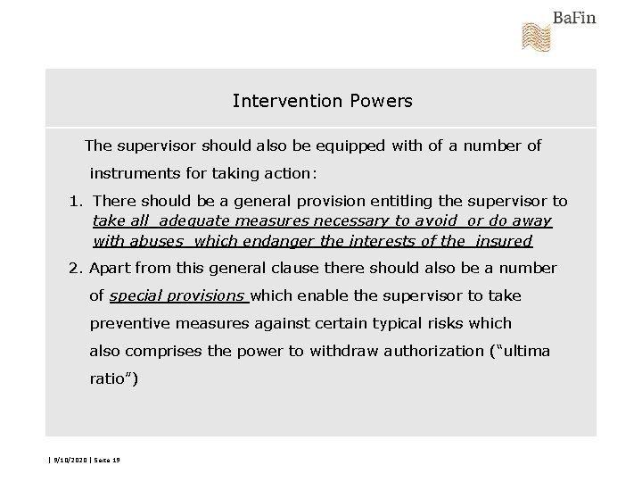 Intervention Powers The supervisor should also be equipped with of a number of instruments