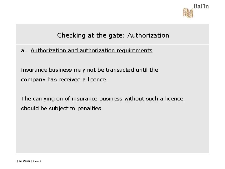 Checking at the gate: Authorization and authorization requirements insurance business may not be transacted