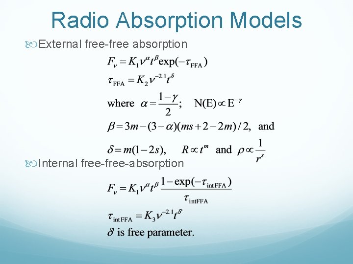 Radio Absorption Models External free-free absorption Internal free-absorption 