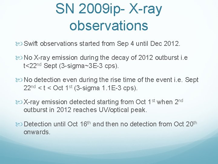 SN 2009 ip- X-ray observations Swift observations started from Sep 4 until Dec 2012.