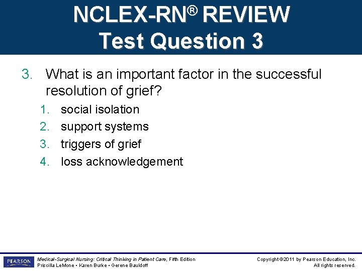 NCLEX-RN® REVIEW Test Question 3 3. What is an important factor in the successful NCLEX-RN® REVIEW Test Question 3 3. What is an important factor in the successful
