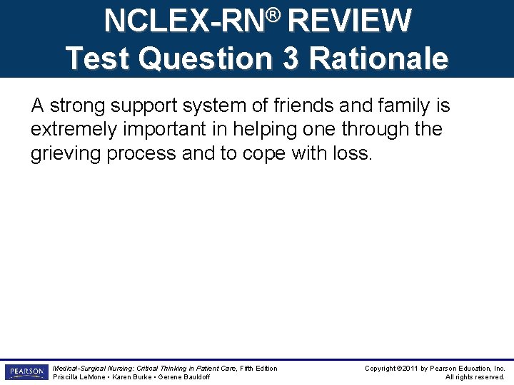 NCLEX-RN® REVIEW Test Question 3 Rationale A strong support system of friends and family NCLEX-RN® REVIEW Test Question 3 Rationale A strong support system of friends and family