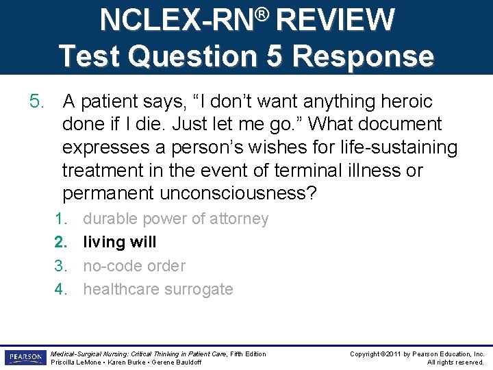 NCLEX-RN® REVIEW Test Question 5 Response 5. A patient says, “I don’t want anything NCLEX-RN® REVIEW Test Question 5 Response 5. A patient says, “I don’t want anything