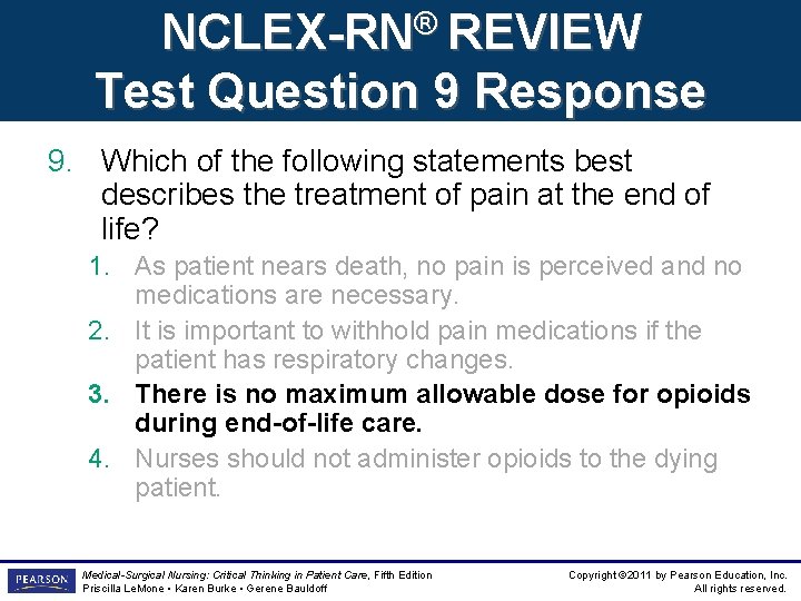 NCLEX-RN® REVIEW Test Question 9 Response 9. Which of the following statements best describes NCLEX-RN® REVIEW Test Question 9 Response 9. Which of the following statements best describes