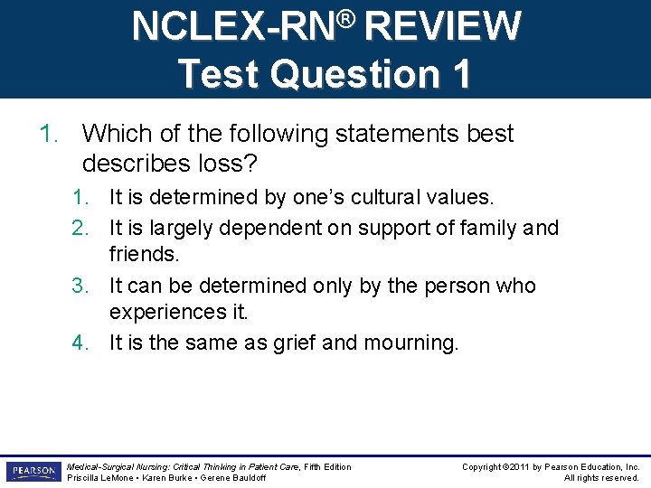 NCLEX-RN® REVIEW Test Question 1 1. Which of the following statements best describes loss? NCLEX-RN® REVIEW Test Question 1 1. Which of the following statements best describes loss?