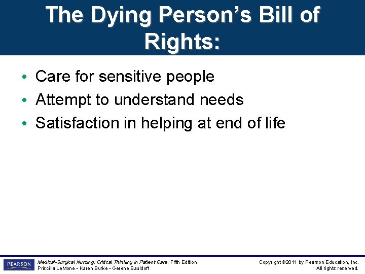 The Dying Person’s Bill of Rights: • Care for sensitive people • Attempt to The Dying Person’s Bill of Rights: • Care for sensitive people • Attempt to