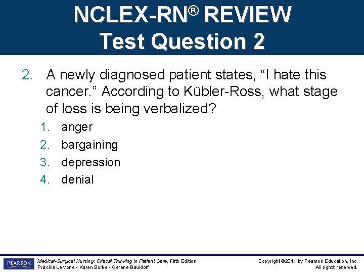 NCLEX-RN® REVIEW Test Question 2 2. A newly diagnosed patient states, “I hate this NCLEX-RN® REVIEW Test Question 2 2. A newly diagnosed patient states, “I hate this