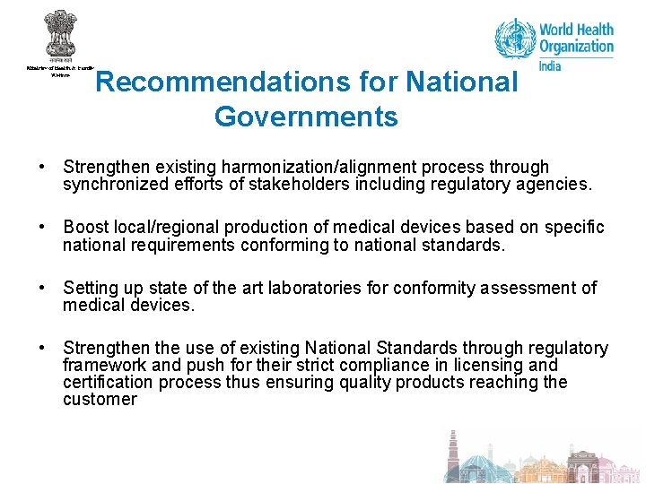 Recommendations for National Governments • Strengthen existing harmonization/alignment process through synchronized efforts of stakeholders