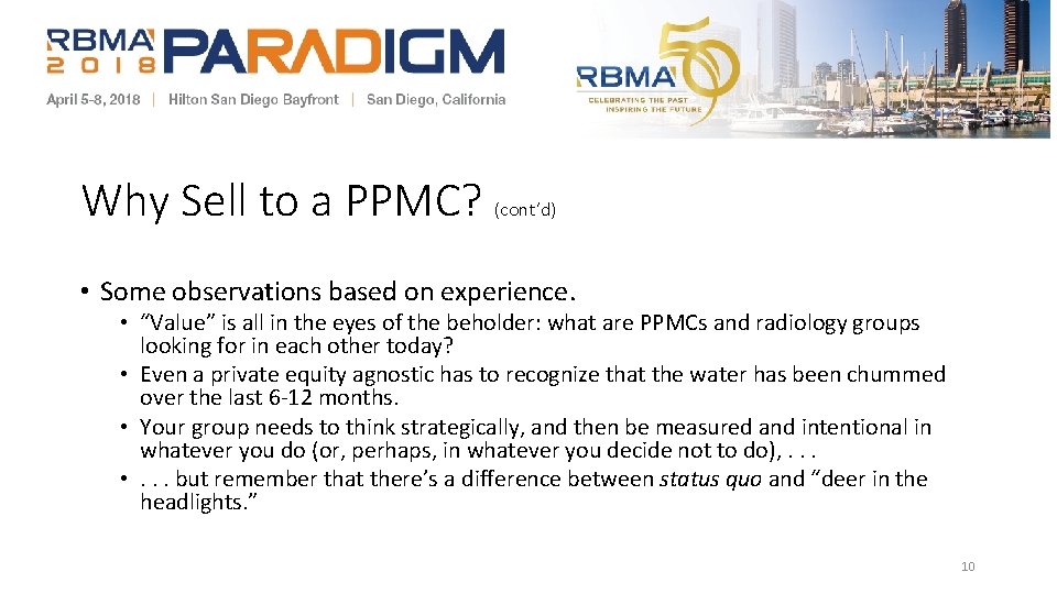 Why Sell to a PPMC? (cont’d) • Some observations based on experience. • “Value”