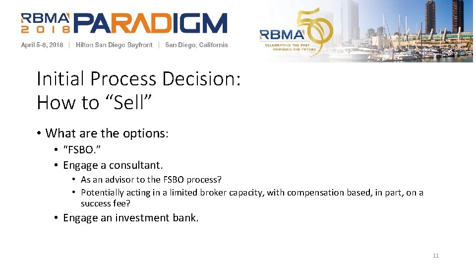 Initial Process Decision: How to “Sell” • What are the options: • “FSBO. ”