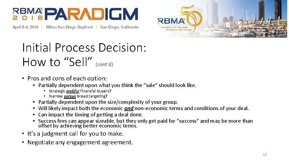 Initial Process Decision: How to “Sell” (cont’d) • Pros and cons of each option: