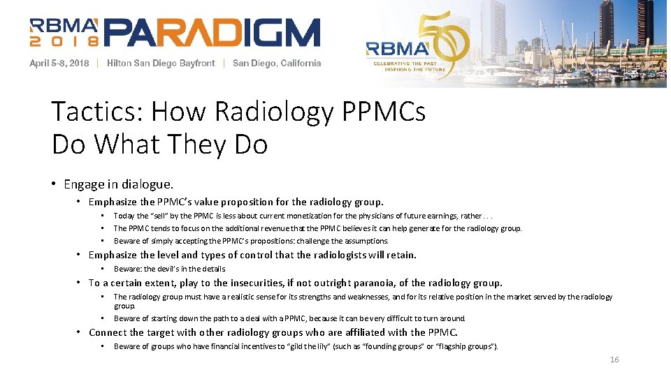 Tactics: How Radiology PPMCs Do What They Do • Engage in dialogue. • Emphasize