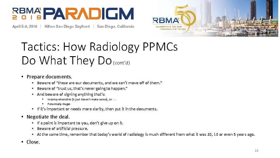 Tactics: How Radiology PPMCs Do What They Do (cont’d) • Prepare documents. • Beware