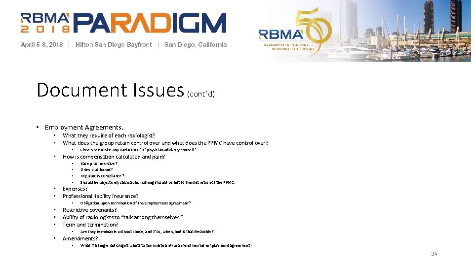 Document Issues (cont’d) • Employment Agreements. • • What they require of each radiologist?