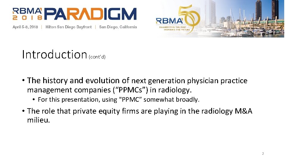 Introduction (cont’d) • The history and evolution of next generation physician practice management companies