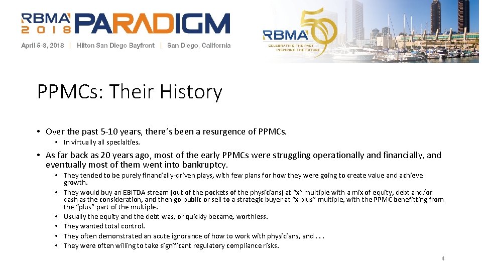 PPMCs: Their History • Over the past 5 -10 years, there’s been a resurgence