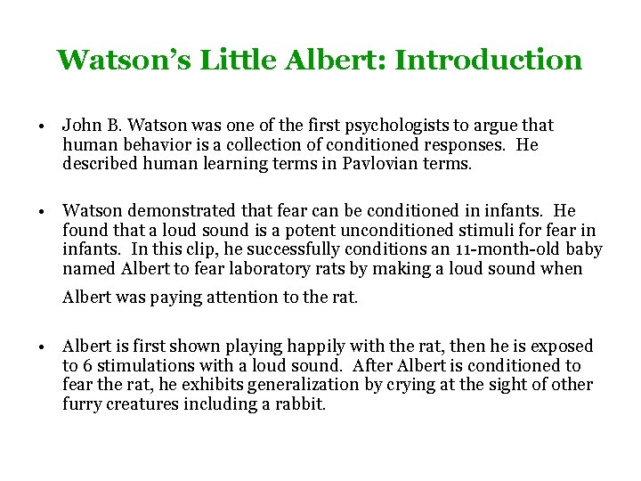 Watson’s Little Albert: Introduction • John B. Watson was one of the first psychologists