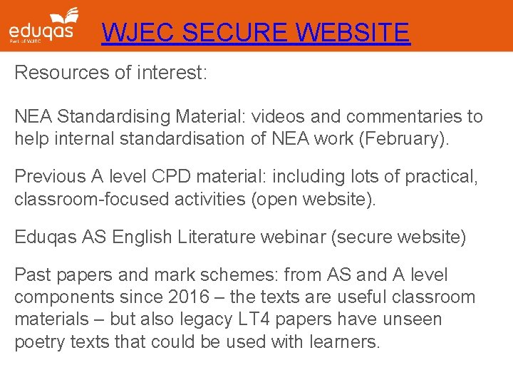 WJEC SECURE WEBSITE Resources of interest: NEA Standardising Material: videos and commentaries to help