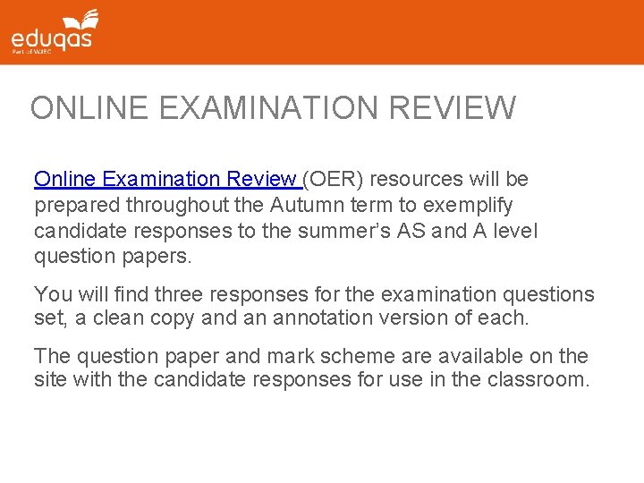 ONLINE EXAMINATION REVIEW Online Examination Review (OER) resources will be prepared throughout the Autumn
