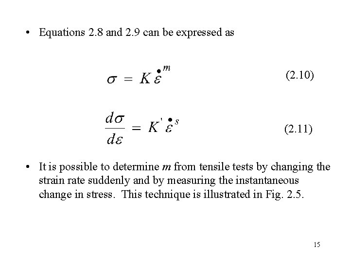  • Equations 2. 8 and 2. 9 can be expressed as (2. 10)