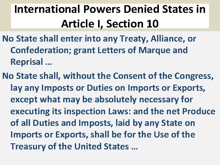 International Powers Denied States in Article I, Section 10 No State shall enter into