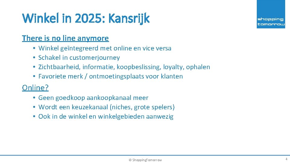 Winkel in 2025: Kansrijk There is no line anymore • • Winkel geïntegreerd met