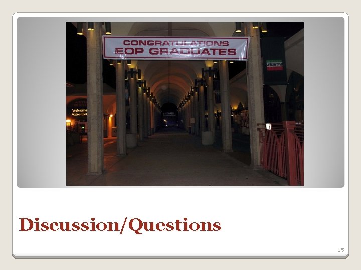 Discussion/Questions 15 Discussion/Questions 15