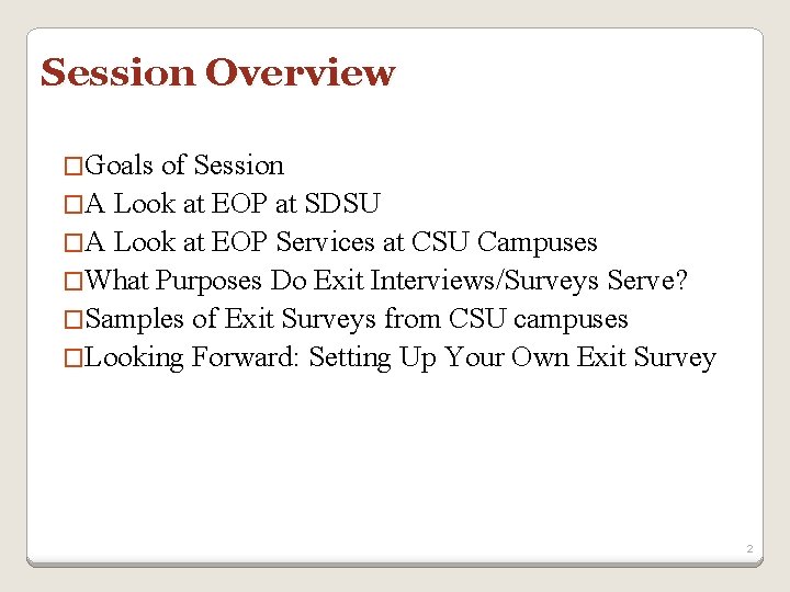 Session Overview �Goals of Session �A Look at EOP at SDSU �A Look at Session Overview �Goals of Session �A Look at EOP at SDSU �A Look at