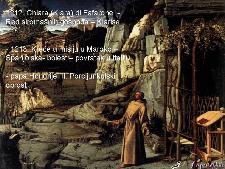 1212. Chiara (Klara) di Fafarone Red siromašnih gospođa – Klarise - 1213. Kreće u