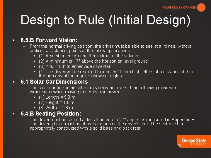 Design to Rule (Initial Design) • 6. 5. B Forward Vision: – From the