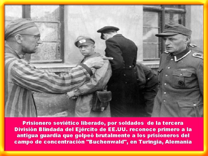 Prisionero soviético liberado, por soldados de la tercera División Blindada del Ejército de EE.