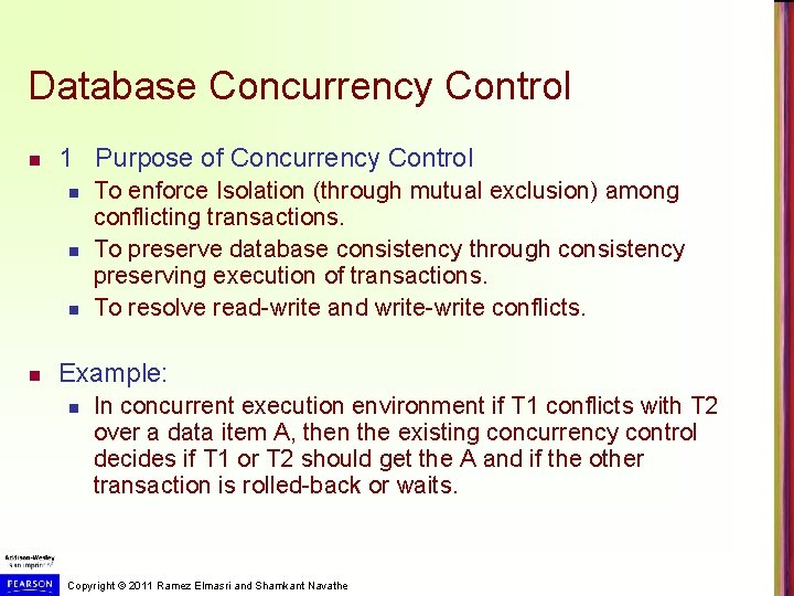 Database Concurrency Control n 1 Purpose of Concurrency Control n n To enforce Isolation