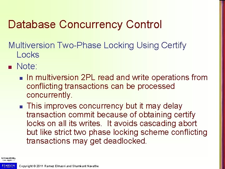 Database Concurrency Control Multiversion Two-Phase Locking Using Certify Locks n Note: n n In