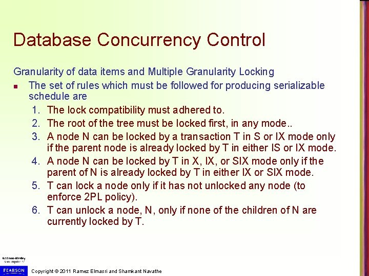 Database Concurrency Control Granularity of data items and Multiple Granularity Locking n The set